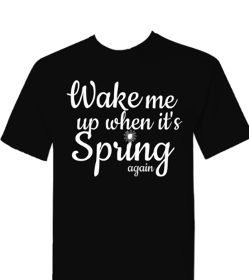 Wake me up when it's Spring again design idea